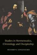 Studies in Hermeneutics, Christology and Discipleship