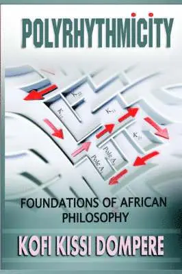 Kissi Dompere, Kofi - Polyrhythmicity, Inbunden. Tillgänglighet: Lägg i varukorg