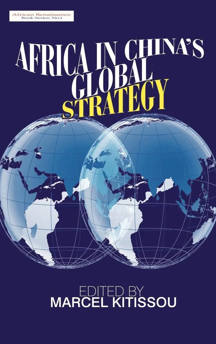 Marcel Kitissou - Africa in China's Global Strategy, Inbunden. Tillgänglighet: Lägg i varukorg
