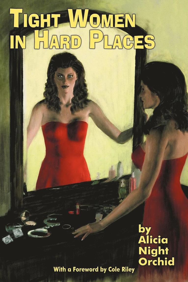 Alicia Night Orchid - Tight Women in Hard Places, Häftad
