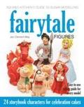 Squires Kitchen's Guide to Sugar Modelling: Fairytale Figures