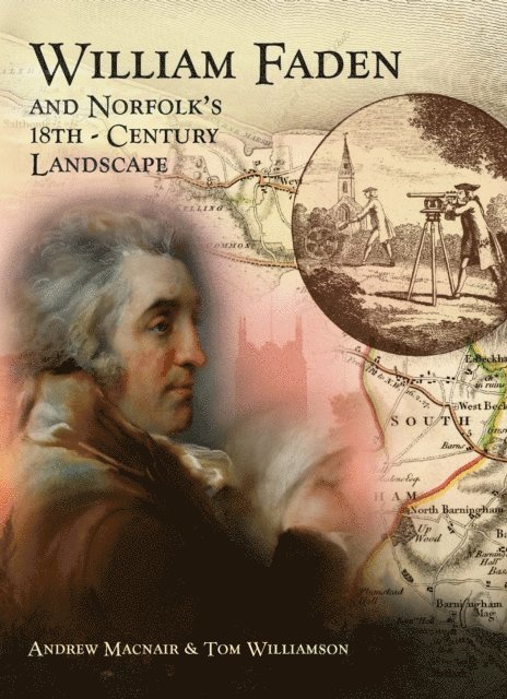Williamson Tom Williamson, Macnair Andrew Macnair - William Faden and Norfolk's Eighteenth Century Landscape, E-bok. Tillgänglighet: Lägg i varukorg