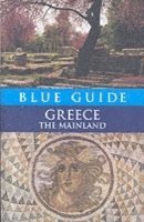 Blue Guide Greece the Mainland