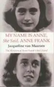 Jacqueline Van Maarsen - My Name is Anne, She Said, Anne Frank, Häftad. Tillgänglighet: Tillfälligt slut