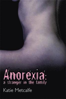 Katie Metcalfe - Anorexia, Häftad. Tillgänglighet: Tillfälligt slut