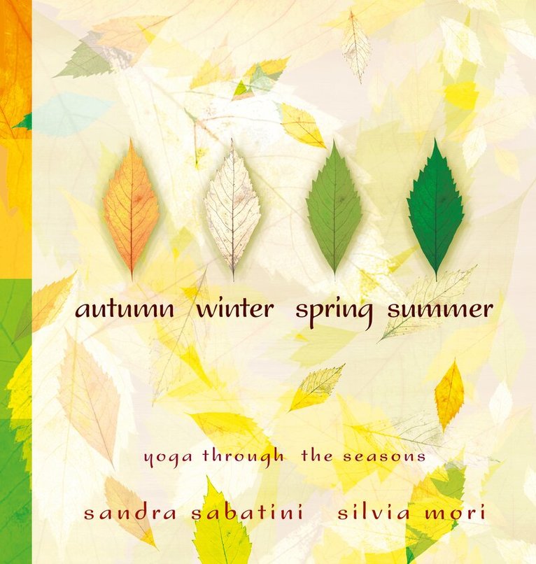 Sandra Sabatini, Silvia Mori - Autumn, Winter, Spring, Summer, Häftad