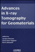 Jacques Desrues, Gioacchino Viggiani, Pierre Bésuelle - Advances in X-ray Tomography for Geomaterials, Inbunden