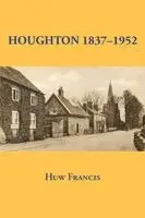 Huw Francis - Houghton 1837-1952, Häftad. Tillgänglighet: Lägg i varukorg