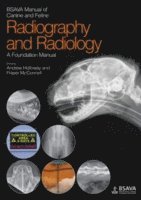 Andrew Holloway, Fraser McConnell - BSAVA Manual of Canine and Feline Radiography and Radiology, Häftad