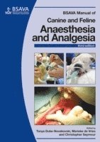 Tanya Duke-Novakovski, Marieke de Vries, Chris Seymour - BSAVA Manual of Canine and Feline Anaesthesia and Analgesia, Häftad. Tillgänglighet: Lägg i varukorg