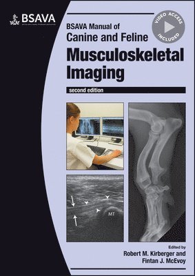Robert M. Kirberger, Fintan J. McEvoy - BSAVA Manual of Canine and Feline Musculoskeletal Imaging, Häftad