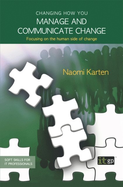 Naomi Karten - Changing how you manage and communicate change, E-bok