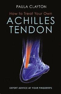How to Treat Your Own Achilles Tendon