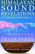 Himalayan Sound Revelations - 2nd Edition