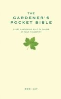 Roni Jay - Gardener's Pocket Bible, Inbunden