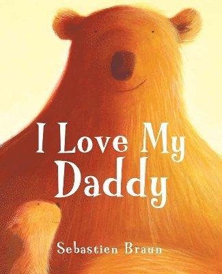 Sebastien Braun - I Love My Daddy, Kartonnage