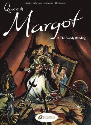 Olivier Cadic & Francois Gheysens - Queen Margot Vol.1: the Age of Innocence, Häftad