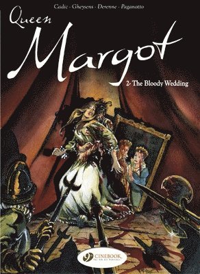 Olivier Cadic & Francois Gheysens - Queen Margot Vol.2: Bloody Wedding, Häftad