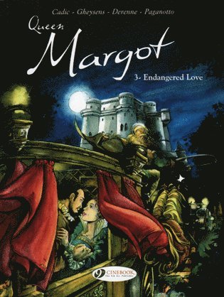 Olivier Cadic & Francois Gheysens - Queen Margot Vol.3: Endangered Love, Häftad