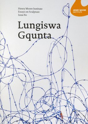 Laurence Sillars - Henry Moore Institute Essays on Sculpture: Issue 80, Häftad