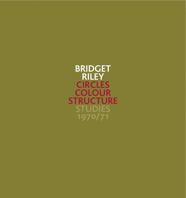 Rosalind Horne - Bridget Riley: Circles Colour Structure, Häftad