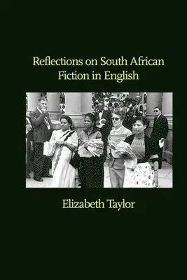 Elizabeth Taylor - Reflections on South African Fiction in English, Häftad. Tillgänglighet: Lägg i varukorg