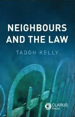 Tadgh Kelly - Neighbours and the Law, Häftad. Tillgänglighet: Lägg i varukorg