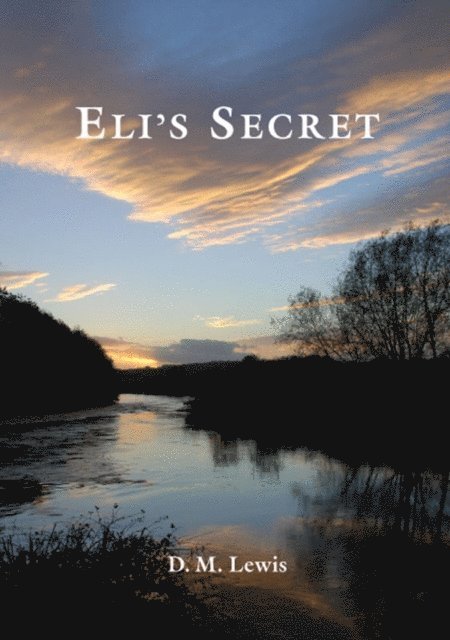 D M Lewis - Eli's Secret, E-bok. Tillgänglighet: Lägg i varukorg