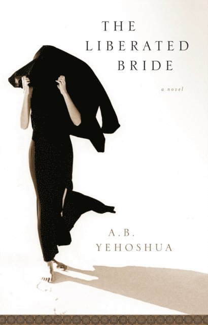 A.B. Yehoshua - Liberated Bride, E-bok