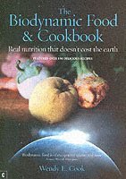 Wendy E. Cook - Biodynamic Food and Cookbook, Häftad. Tillgänglighet: Lägg i varukorg
