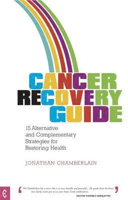 Jonathan Chamberlain - Cancer Recovery Guide, Häftad. Tillgänglighet: Lägg i varukorg