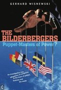 The Bilderbergers  -  Puppet-Masters of Power?
