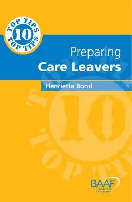 Henrietta Bond - Ten Top Tips on Preparing Careleavers, Häftad. Tillgänglighet: Lägg i varukorg