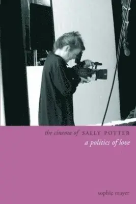 Sophie Mayer - Cinema of Sally Potter – A Politics of Love, Häftad. Tillgänglighet: Tillfälligt slut