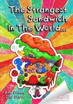 Rachel Sambrooks - Strangest Sandwich in the World and Other Silly Stuff, Häftad