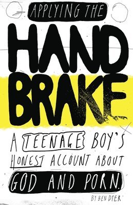 Ben Dyer - Applying The Handbrake, Häftad