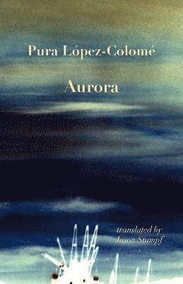 Pura Lopez-Colome - Aurora, Häftad. Tillgänglighet: Lägg i varukorg