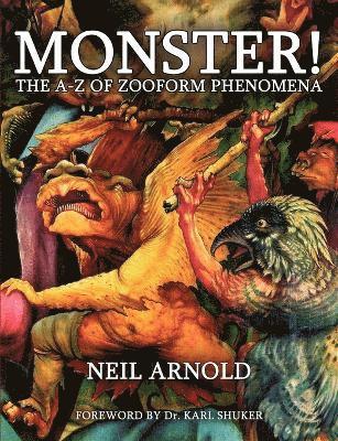 Neil Arnold - Monster! - the A-Z to Zooform Phenomena, Häftad