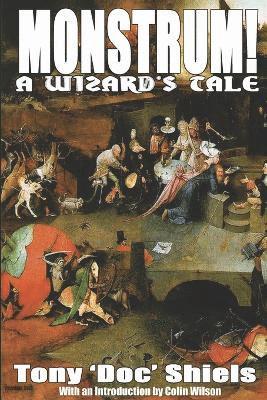 Monstrum! A Wizard's Tale av Tony "Doc" Shiels, Tony Doc Shiels