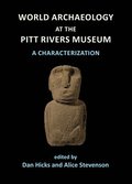 World Archaeology at the Pitt Rivers Museum: A Characterization