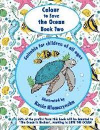 Karin Holloway, Kasia Niemczynska - Colour to Save the Ocean - Book Two: A Colouring Book for Children, Häftad