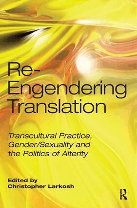 Christopher Larkosh - Re-Engendering Translation, Inbunden