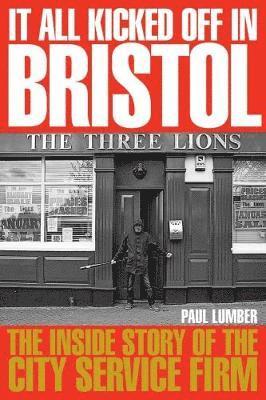 Paul Lumber - It All Kicked off in Bristol, Häftad