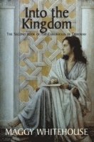 Maggy Whitehouse - Into the Kingdom, Häftad