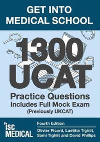 Get into Medical School - 1300 UCAT Practice Questions. Includes Full Mock Exam