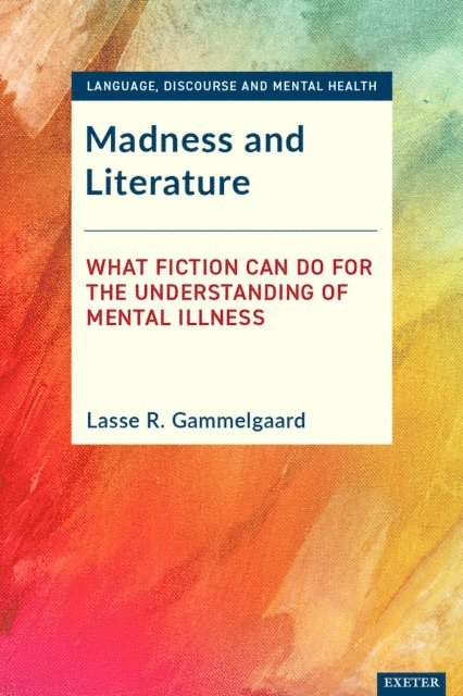 Lasse R. Gammelgaard - Madness and Literature, E-bok
