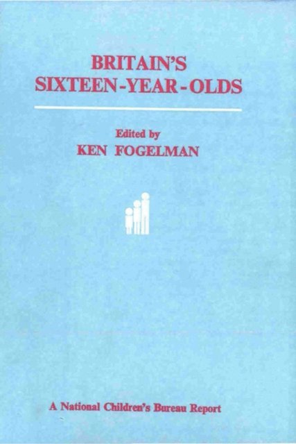 Ken Fogelman - Britain's Sixteen-Year-Olds, E-bok