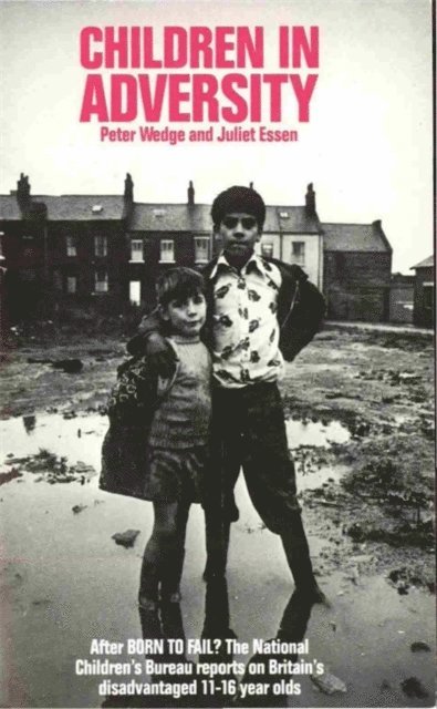 Peter Wedge, Juliet Essen - Children in Adversity, E-bok