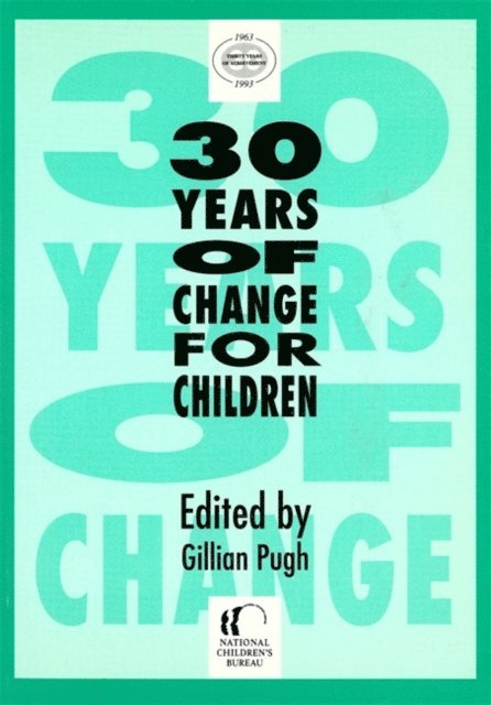 Gillian Pugh - 30 Years of Change for Children, E-bok