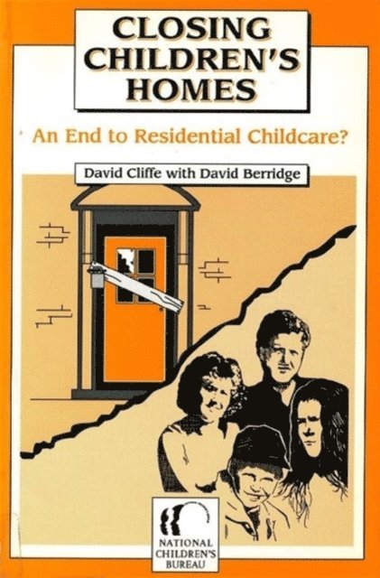 David Berridge, David Cliffe - Closing Children's Homes, E-bok